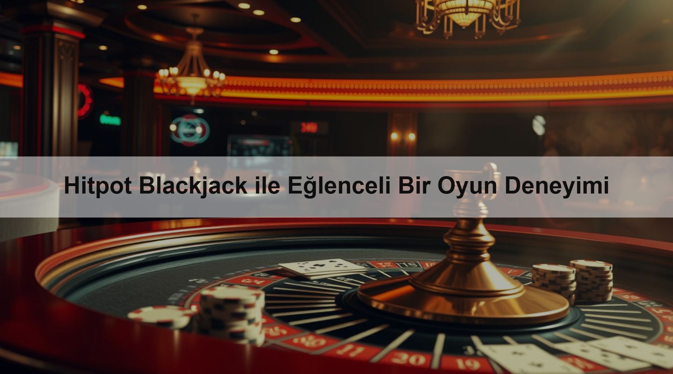 Hitpot Blackjack ile Eğlenceli Bir Oyun Deneyimi