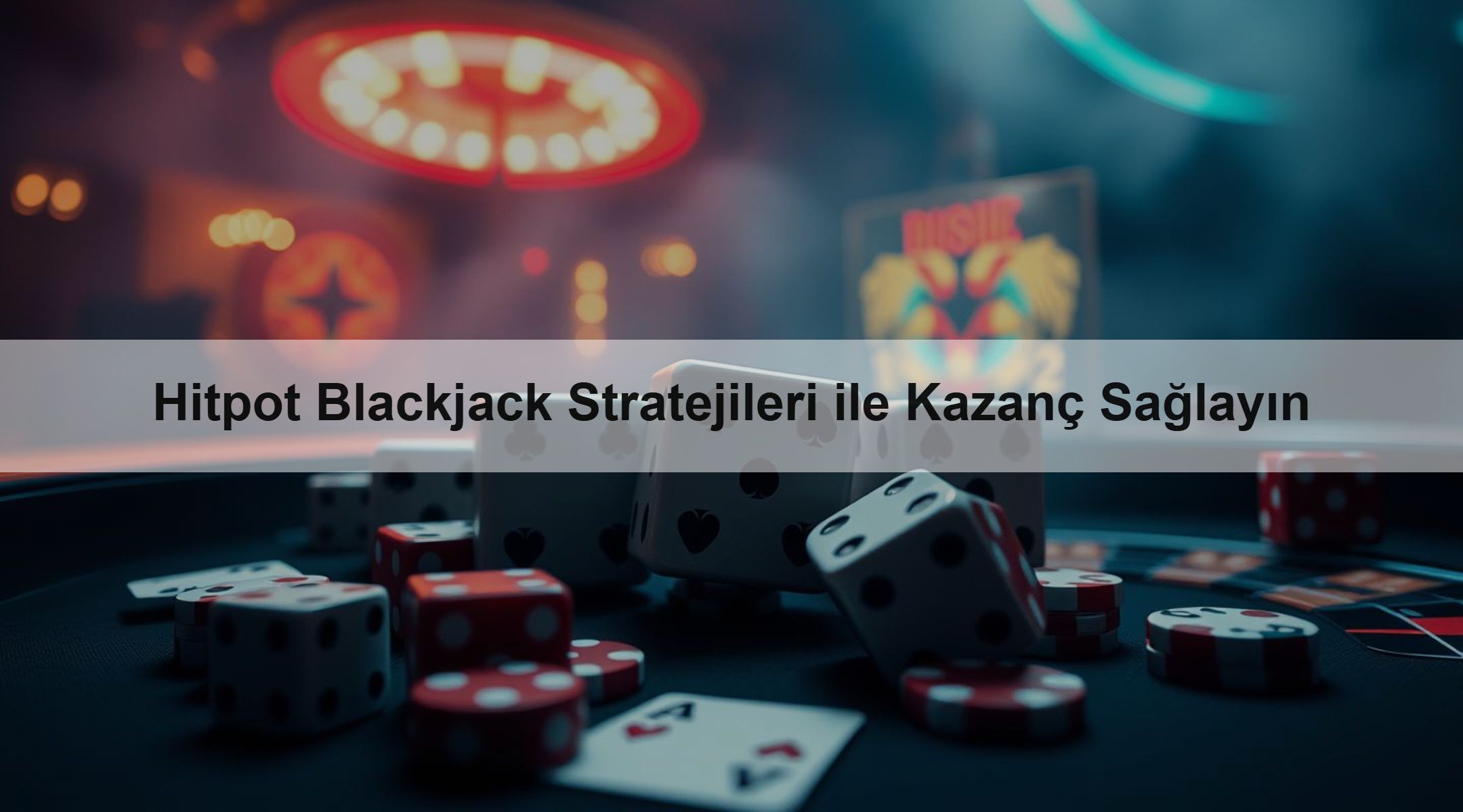 Hitpot Blackjack Stratejileri ile Kazanç Sağlayın